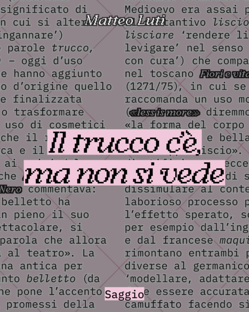 Il trucco c’è, ma non si vede